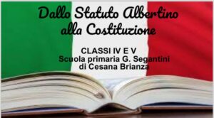 Dallo Statuto Albertino alla Costituzione